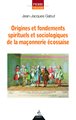 ORIGINE ET FONDEMENTS SPIRITUELS ET SOCIOLOGIQUE D