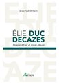 ELIE DUC DECAZES, HOMME D'ÉTAT ET FRANC-MAÇON