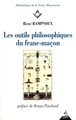 OUTILS PHILOSOPHIQUES DU FRANC-MAÇON