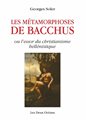 MÉTAMORPHOSES DE BACCHUS