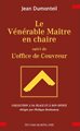 Vénérable Maître en chaire (Le) suivi de l'office de Couvreur