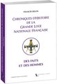 Chroniques d’Histoire de la Grande Loge Nationale Française : des faits et des hommes